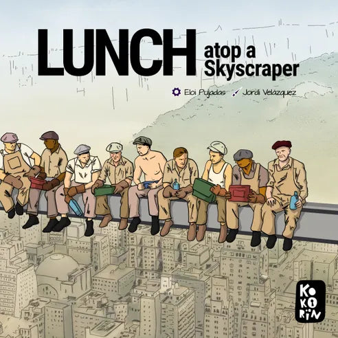 Front cover of Lunch atop a Skyscraper, featuring artwork inspired by the famous 1932 photograph.